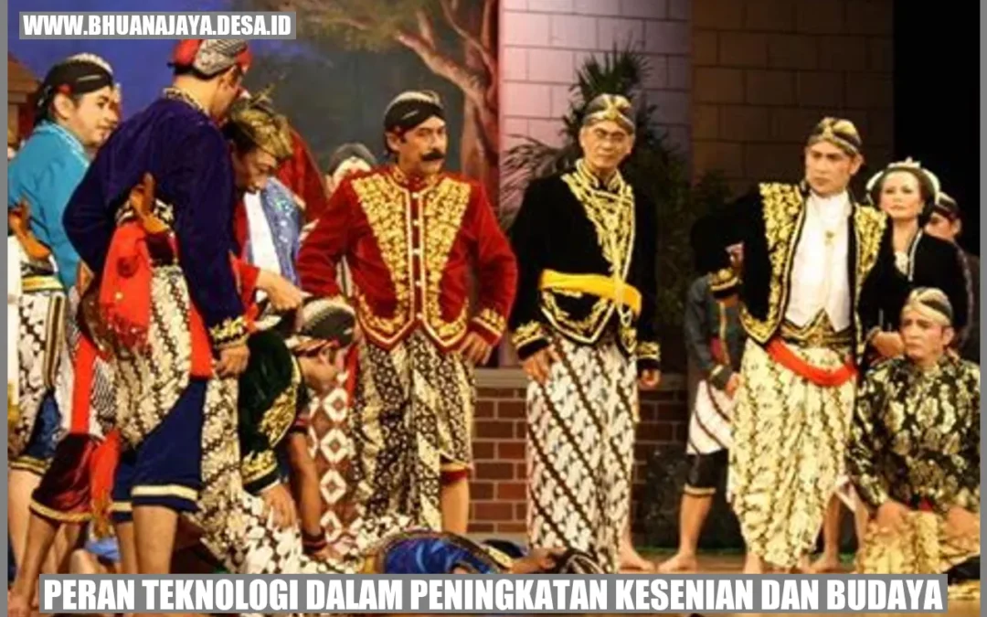 Peran Teknologi dalam Peningkatan Kesenian dan Budaya