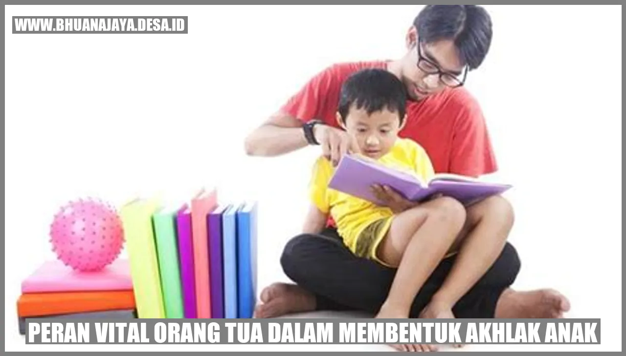 Peran Vital Orang Tua dalam Membentuk Akhlak Anak