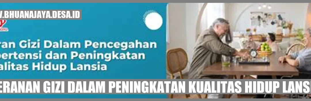 Peranan Gizi dalam Peningkatan Kualitas Hidup Lansia
