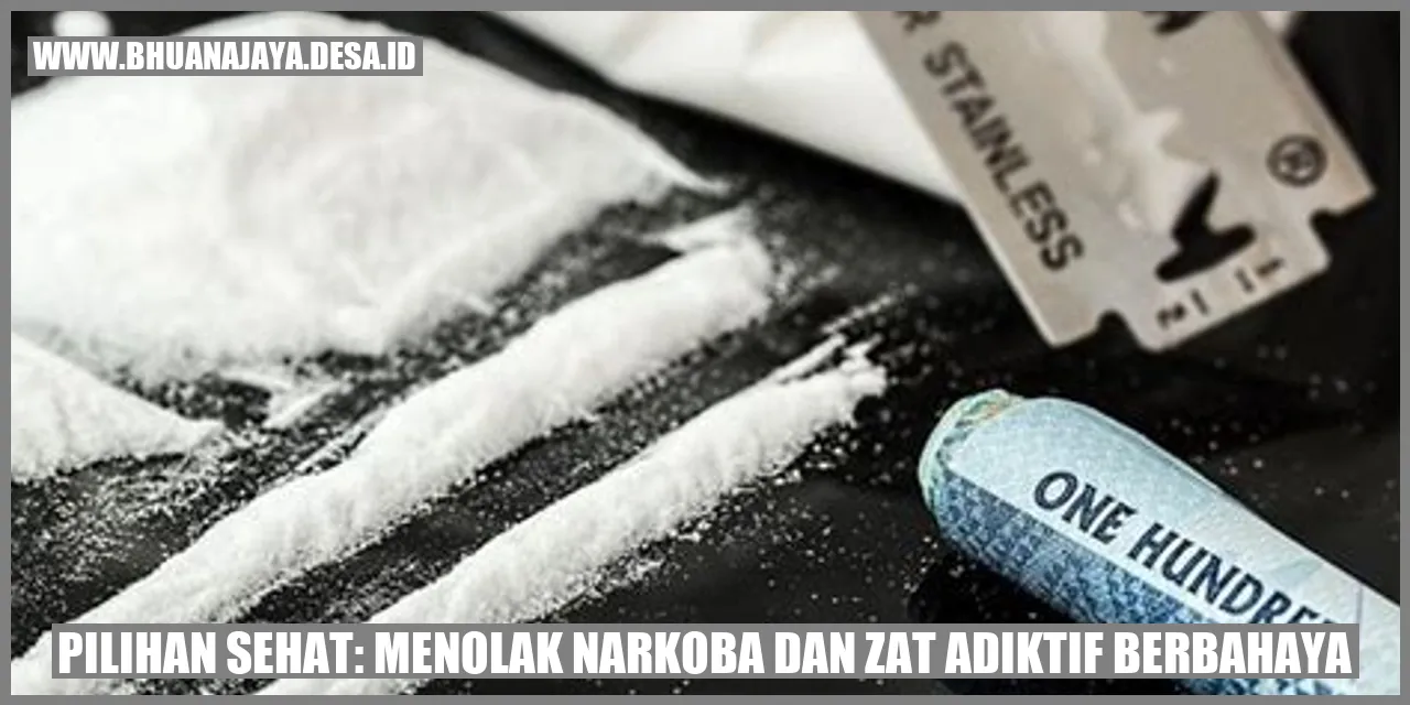 Pilihan Sehat: Menolak Narkoba dan Zat Adiktif Berbahaya