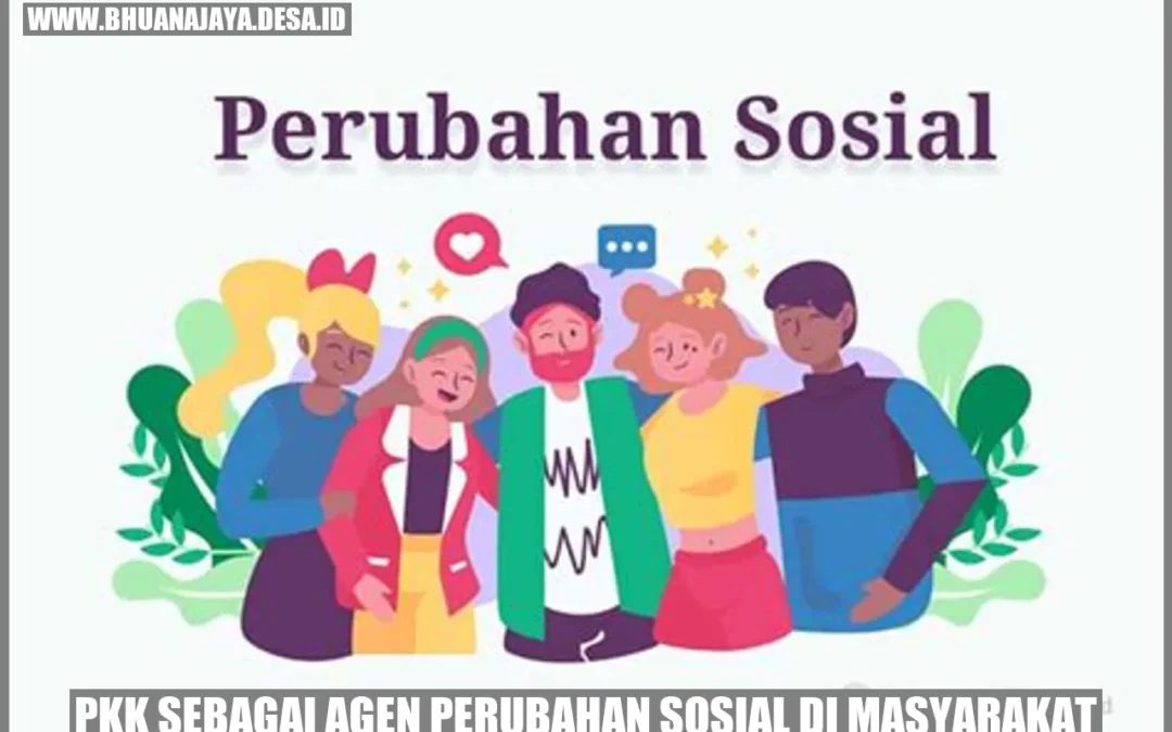 PKK sebagai Agen Perubahan Sosial di Masyarakat