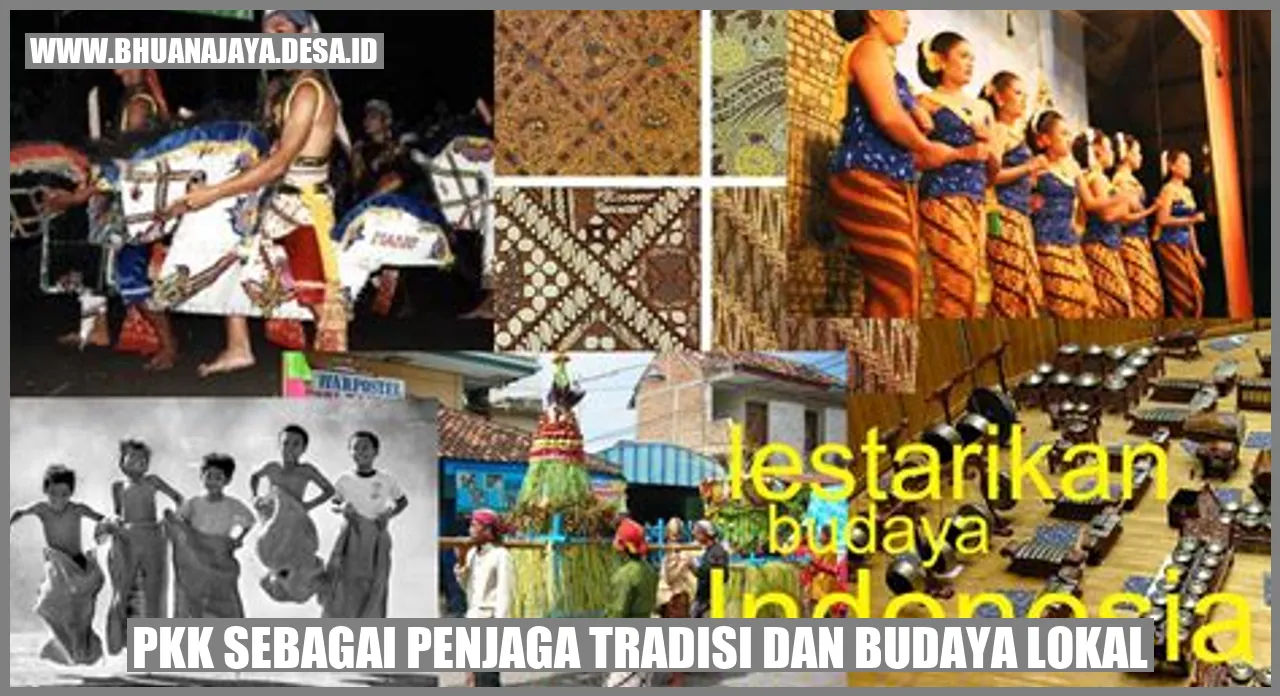 PKK sebagai Penjaga Tradisi dan Budaya Lokal