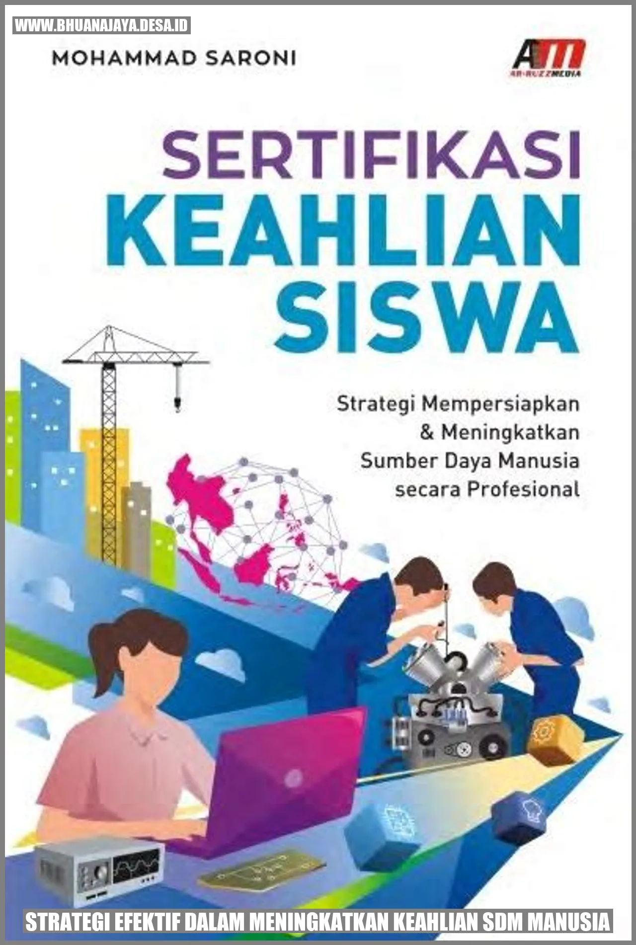 Strategi Efektif dalam Meningkatkan Keahlian SDM Manusia