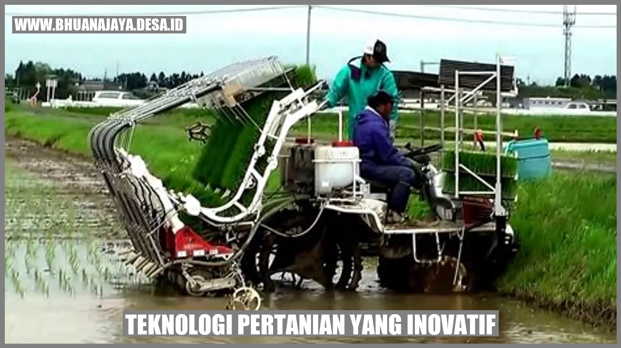 Teknologi Pertanian yang Inovatif