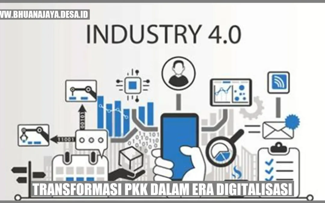 Transformasi PKK dalam Era Digitalisasi: Menguasai Peluang Teknologi untuk Kemajuan Desa